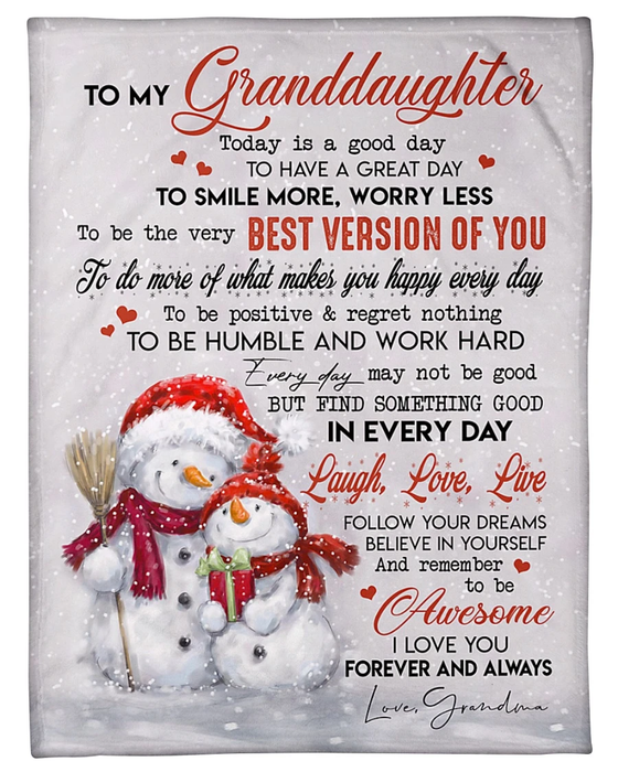 Personalized To My Granddaughter Blanket From Grandma Today Is A Good Day To Have A Great Day Cute Snowmen Printed