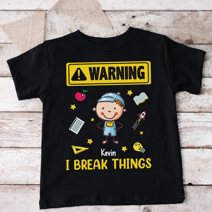 Personalized T-Shirt For Kids Warning I Break Things Funny School Supplies Print Custom Name Back To School Outfit