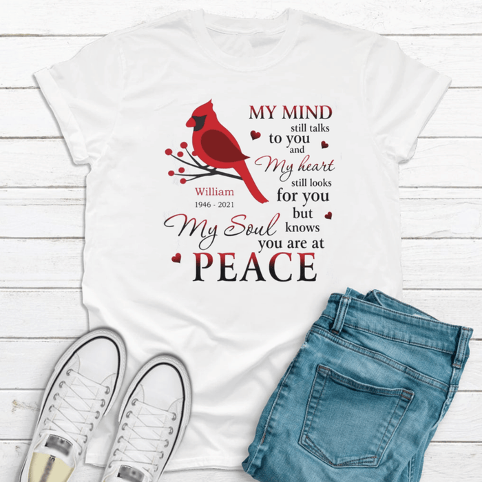 Personalized Memorial T-Shirt For Loss Of Loved Ones My Mind My Heart My Soul Knows You Are Custom Name Sympathy Gifts