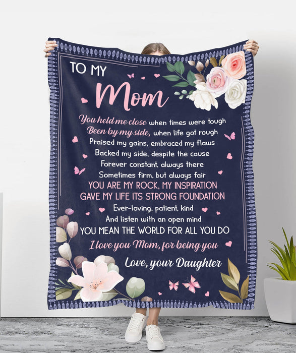 Personalized To My Mom Blanket From Daughter You Held Me Close When Times Were Touch Flower & Butterfly Printed