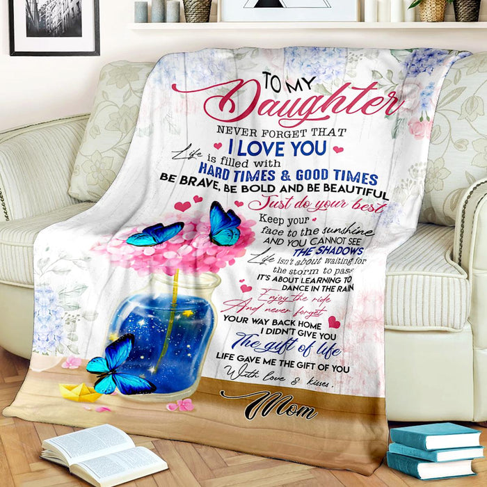 Personalized To My Daughter Blanket From Mom Never Forget That I Love You Vase Of Hydrangea & Butterfly Printed