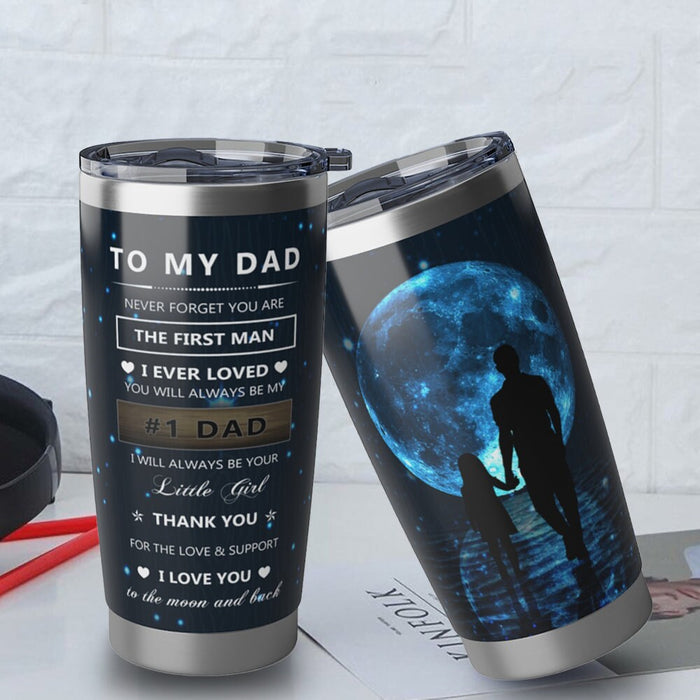 Personalized To My Dad Tumbler From Daughter Blue Moon I Will Always Be Your Little Girl Custom Name 20oz Cup Gifts
