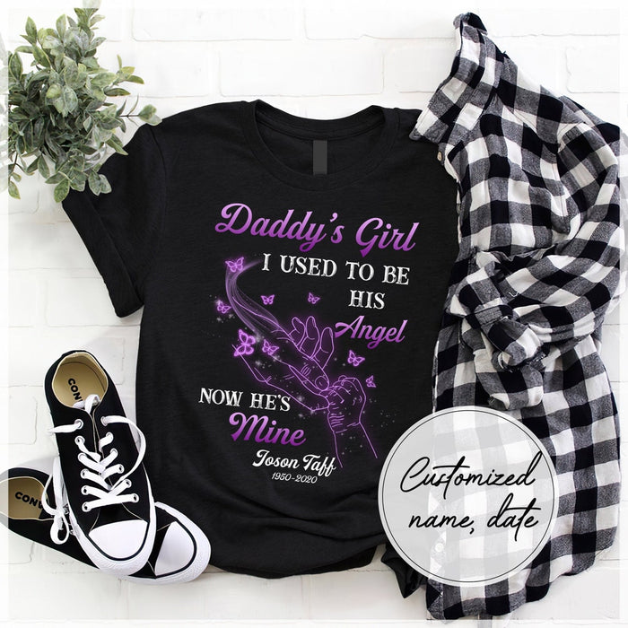 Personalized Memorial T-Shirt For Daughter Daddy's Girl I Used To Be His Angle Hand In Hand Butterfly Printed