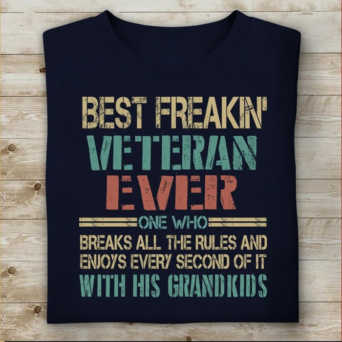 Classic T-Shirt For Grandpa Best Freakin Veteran Ever One Who Breaks All The Rules Retro Vintage Shirt For Veteran Day