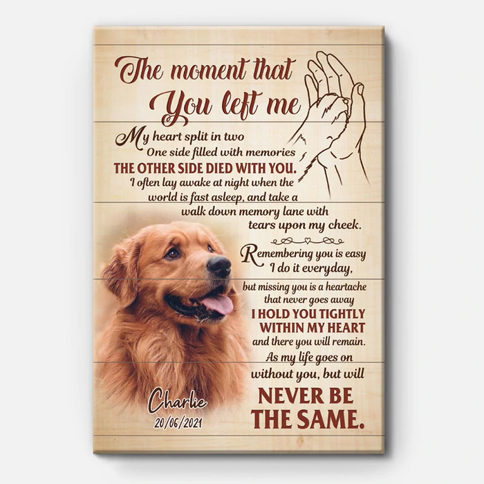 Personalized Memorial Gifts Canvas Wall Art For Loss Of Cat Dog The Moment That You Left Me Vintage Custom Name & Photo