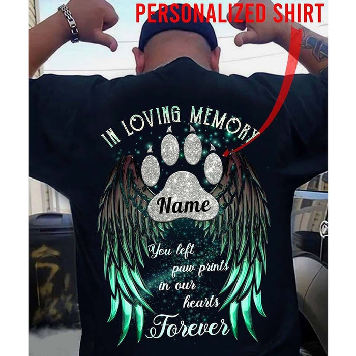 Personalized Memorial T-Shirt For Pet Lovers In Loving Memory You Left Paw Prints In Our Heart Custom Name