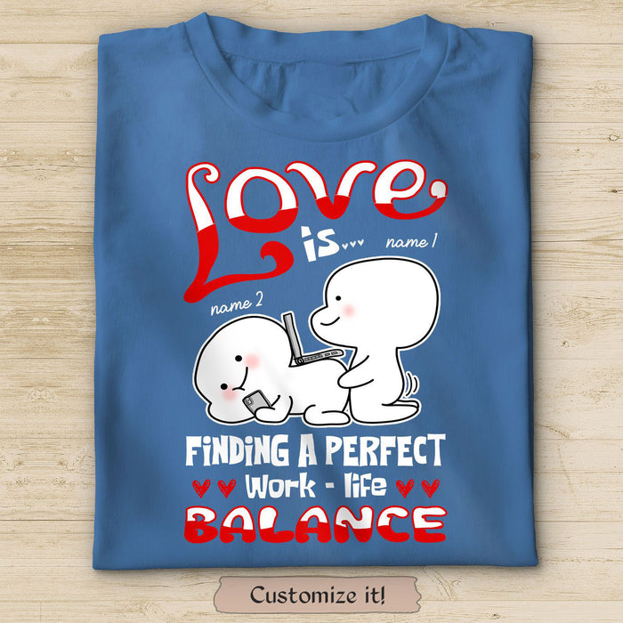Personalized Funny T-Shirt For Valentines Day Love Is Finding A Perfect Work-Life Balance Custom Name