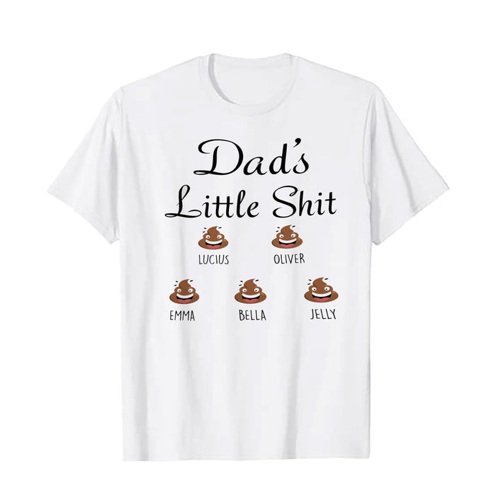 Personalized T-Shirt For Daddy From Son Daughter Smiling Dad's Little Shit Funny Custom Name Shirt Gifts For Fathers Day