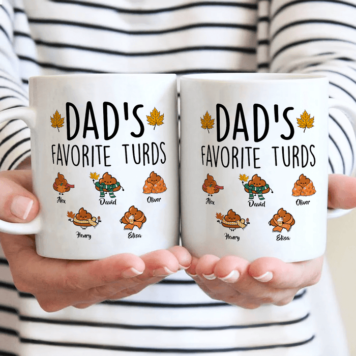 Personalized Ceramic Coffee Mug Dad's Favorite Turds Funny Shit Design Custom Kids Name 11 15oz Autumn Cup