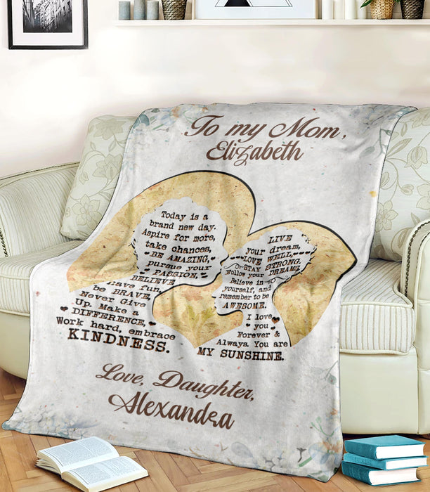 Personalized To My Daughter Blanket From Mom Today Is A Brand New Day Mom & Baby Girl Artwork Flower Printed Custom Name