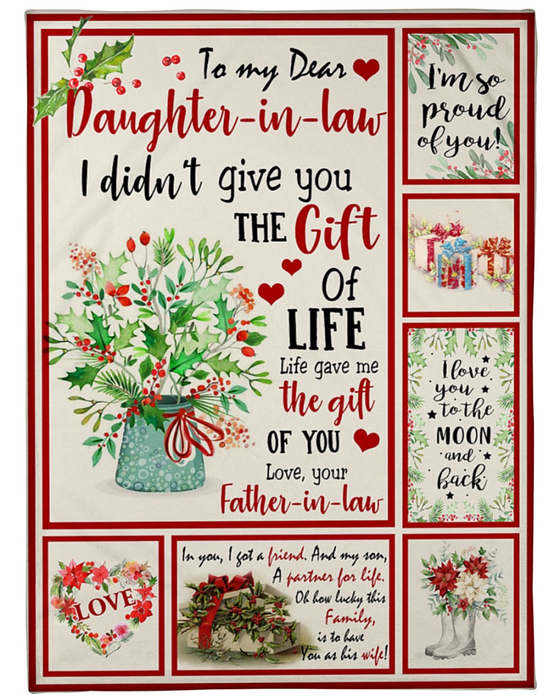 To My Dear Daughter In Law Blanket From Father In Law I Didn'T Give You The Gift Of Life Flower & Boxes Printed