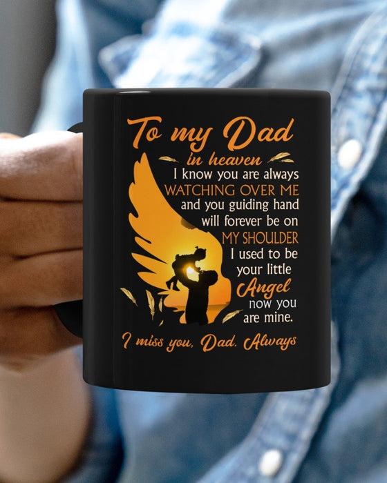 To My Dad in Heaven Mugs I Know You Are Always Watching Over Me Angle Mug for Dad from Daughter