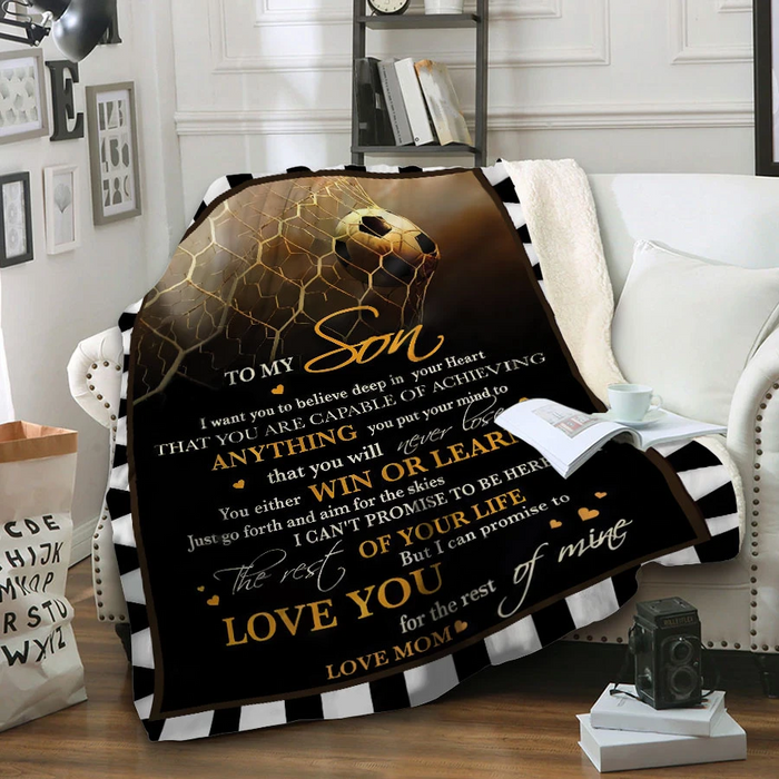 Personalized To My Son Blanket From Mom I Want You To Believe Deep In Your Heart Blanket For Soccer Lovers