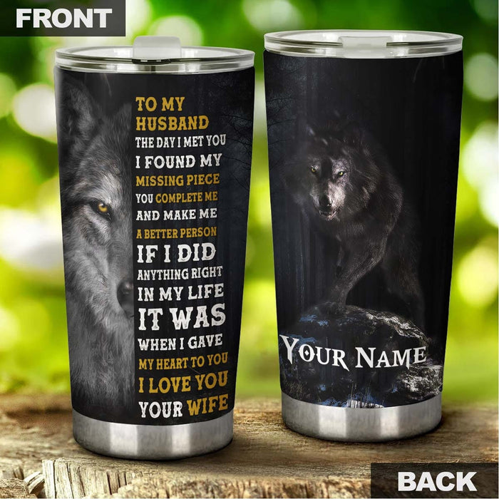Personalized To My Husband Tumbler From Wife When I Gave My Heart To You Wolf Lover Custom Name Gifts For Anniversary