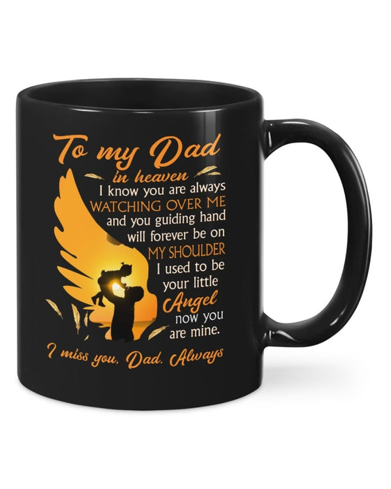 To My Dad in Heaven Mugs I Know You Are Always Watching Over Me Angle Mug for Dad from Daughter