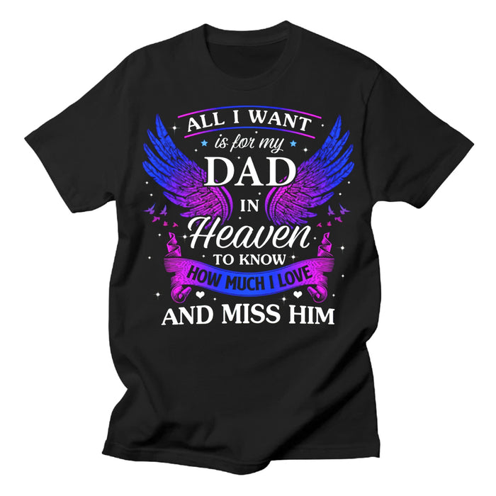 Personalized Memorial T-Shirt For Loss Of Daddy How Much I Love And Miss Him Custom Name Bereavement Gifts Shirt