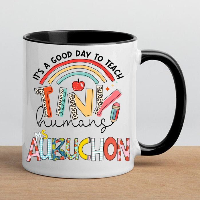 Personalized Coffee Mug For Teacher It's Good Day To Teach Tiny Human Custom Name Ceramic Cup Gifts For Back To School