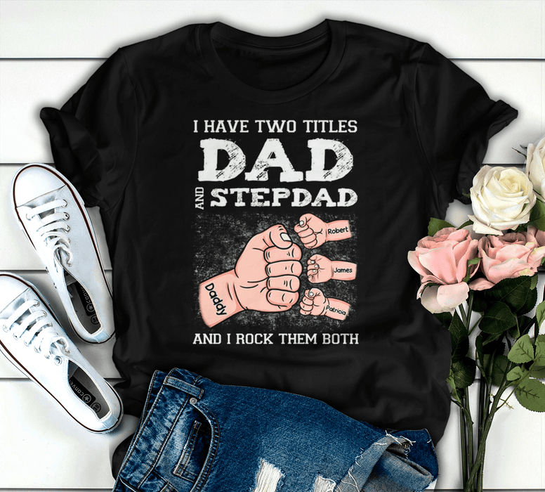 Personalized T-Shirt For Bonus Dad I Have Two Titles Vintage Fist Bump Design Custom Kids Name Father's Day Shirt