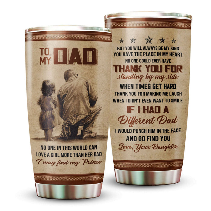 Personalized To My Dad Tumbler From Daughter Vintage No One In This World Can Love Custom Name 20oz Travel Cup Gifts