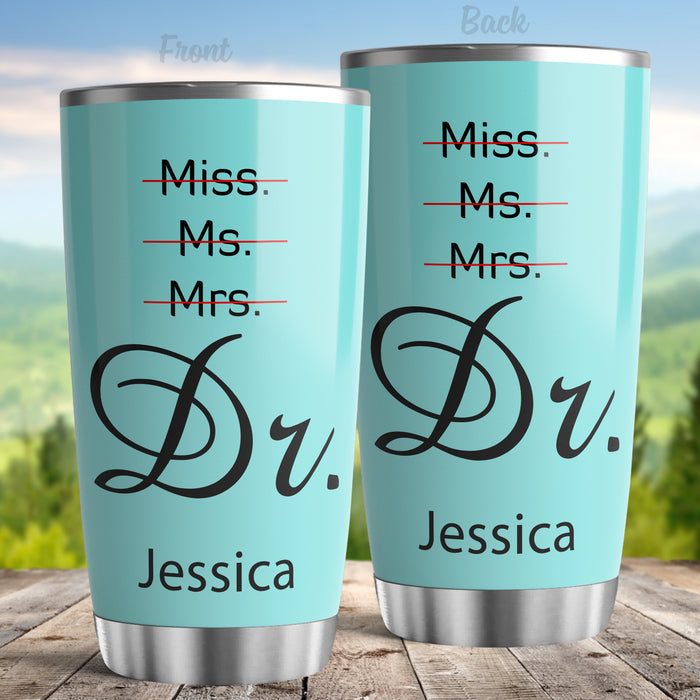 Personalized Doctor Graduation Tumbler Gifts For Women Not Miss Ms Mrs It's Dr Custom Name Doctorate Travel Cup 20oz