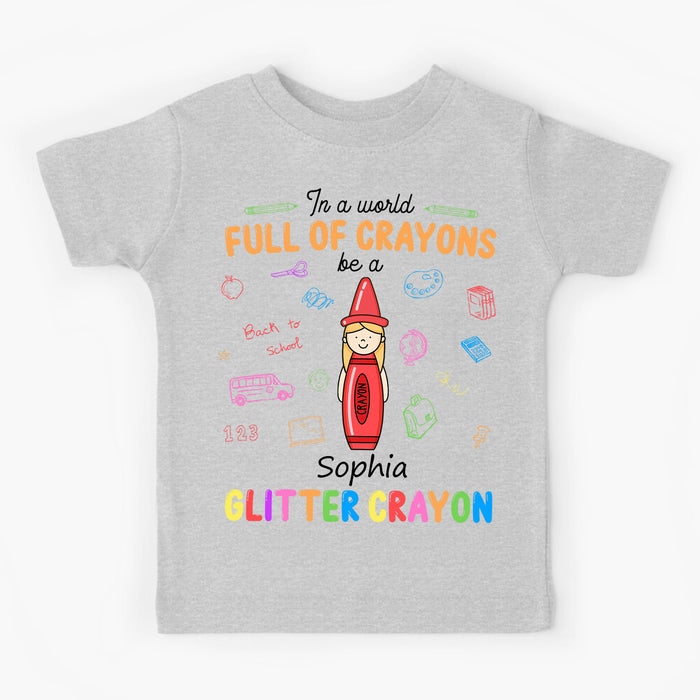 Personalized T-Shirt For Kids Be A Glitter Crayon Colorful Design Cute Kid Print Custom Name Back To School Outfit