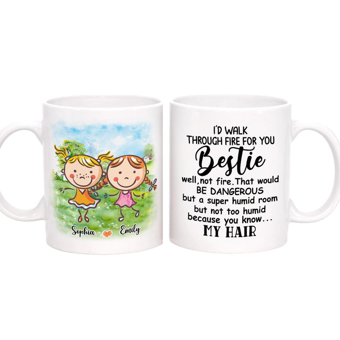 Personalized Ceramic Coffee Mug For Bestie BFF I'd Walk Through Fire Cute Girls Print Custom Name 11 15oz Cup
