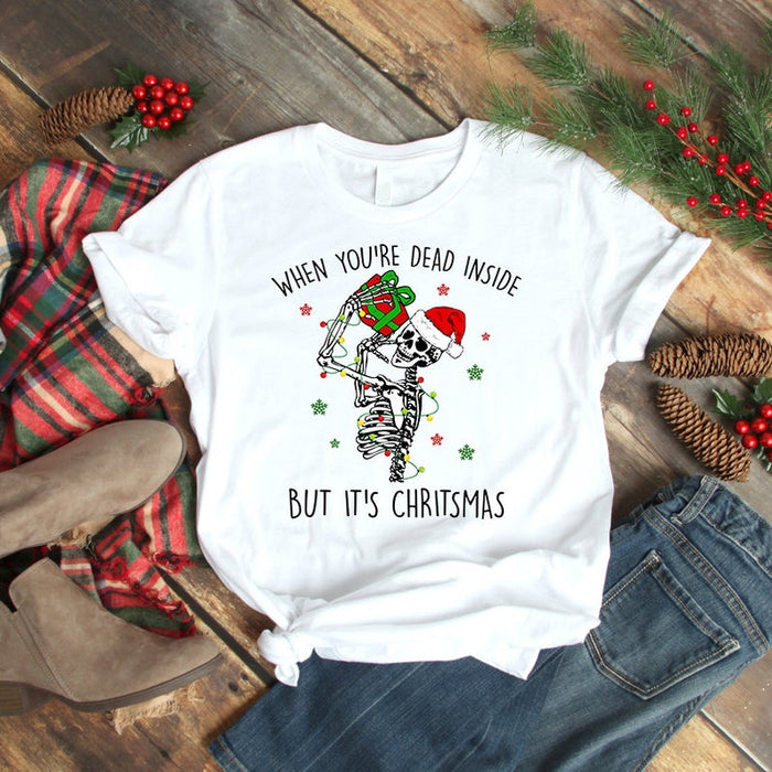 Classic Unisex T-Shirt When You're Dead Inside But It's Christmas Funny Skeleton With Box  & Snowflake Printed