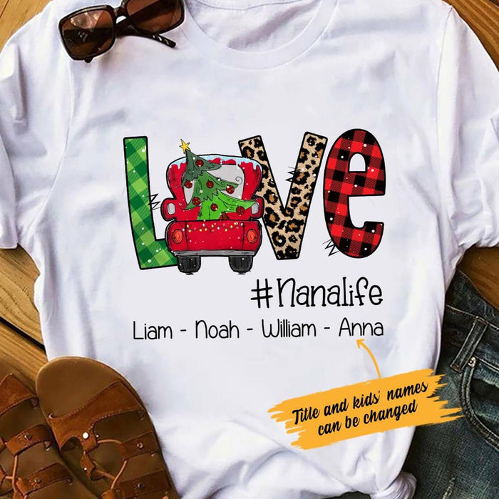 Personalized Love Nana Life Red Truck Christmas T Shirt For Grandma Nini Gigi Mimi Leopard Buffalo Plaid Xmas Tee