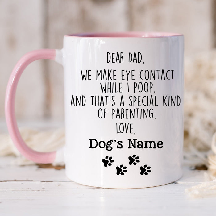 Personalized Accent Mug For Dog Dad Special Kind Of Parenting Funny Naughty Dog Custom Dog Name 11 15oz Cup