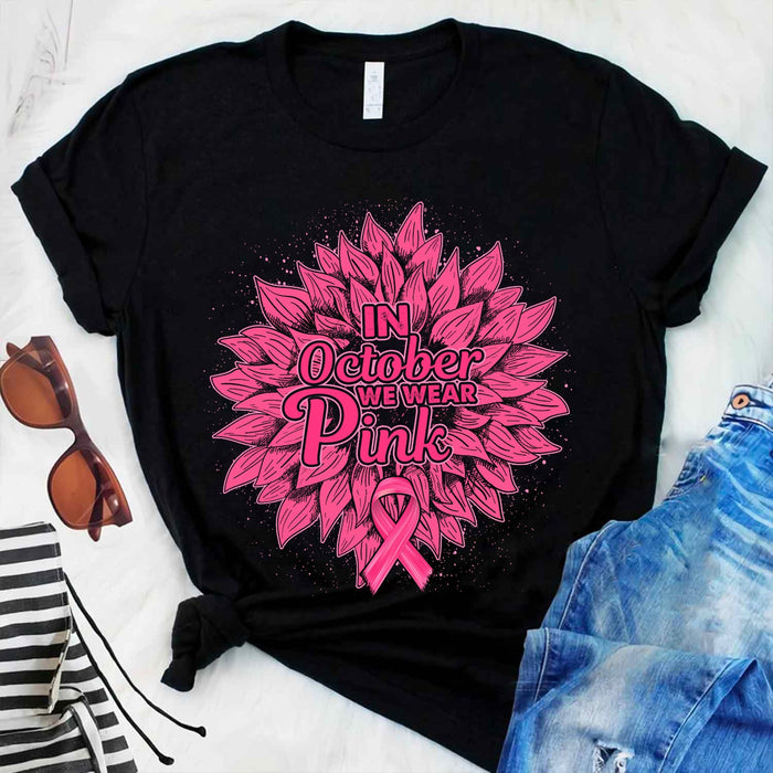 In October We Wear Pink Ribbon Breast Cancer Awareness Tshirt For Women Girl Funny Fight Motivation Tee Graphic