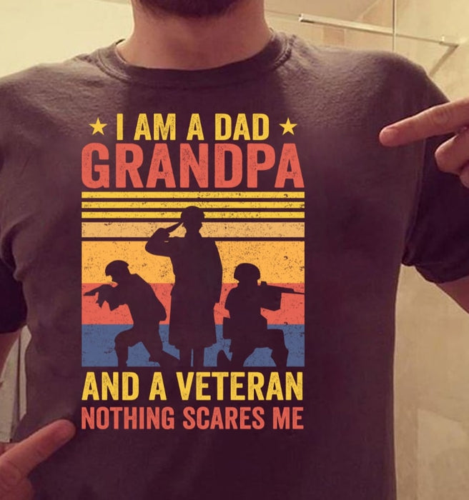 Classic T-Shirt I Am A Dad Grandpa And A Veteran Nothing Scares Me Print American Soldiers Retro Design Patriotic Shirt
