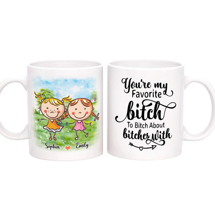 Personalized Ceramic Coffee Mug For Bestie BFF You're My Favorite Bitch Cute Girls Print Custom Name 11 15oz Cup