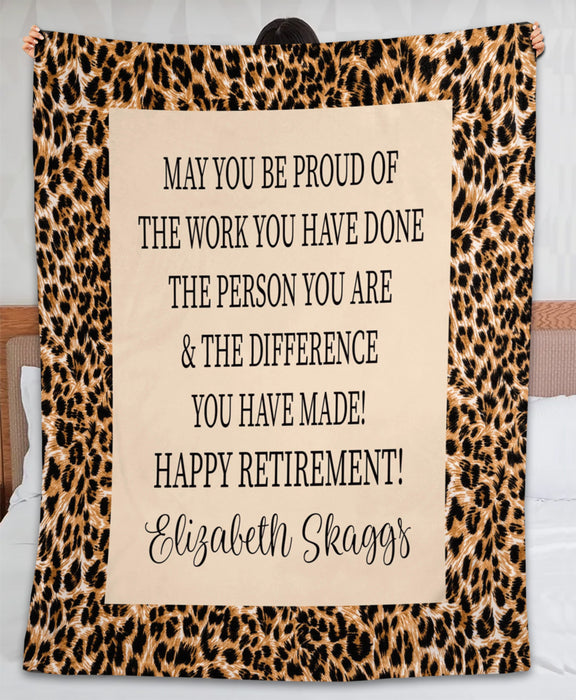 Personalized Retirement Blanket Happy Retirement Proud Of The Work You Have Done Leopard Design Custom Name