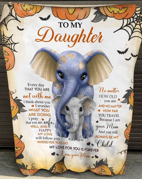 Personalized Halloween Fleece Blanket To My Daughter Elephant Pumpkin My Love For You Is Forever Blanket Custom Names