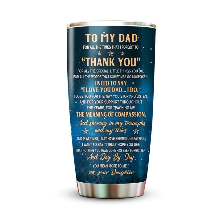 Personalized To My Dad Tumbler From Daughter Blue Sky Moon For All The Special Custom Name 20oz Travel Cup Gifts
