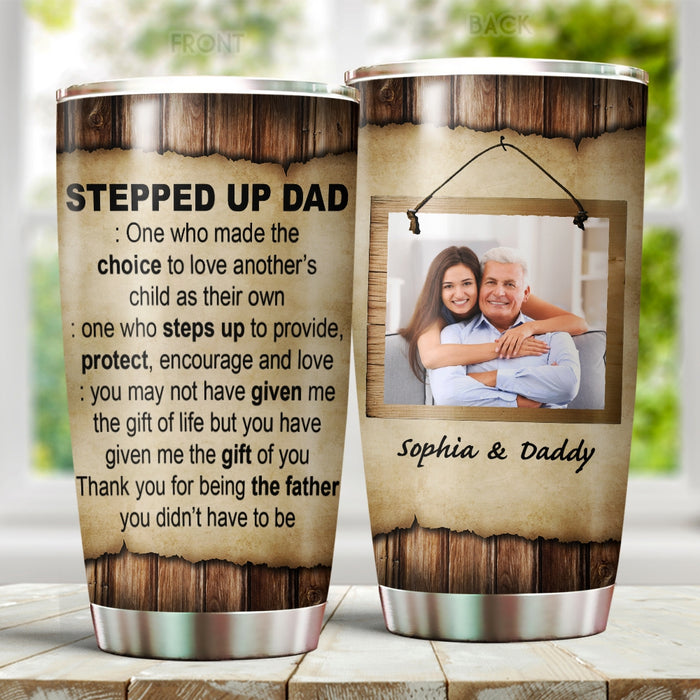 Personalized Tumbler Gifts For Step Dad Definition One Who Made The Choice Custom Name & Photo Travel Cup For Christmas