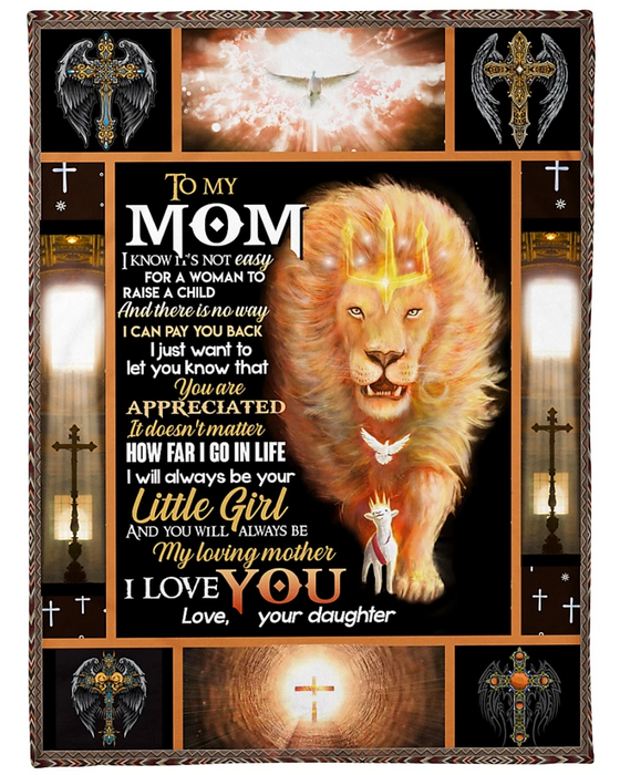 Personalized Lion Fleece Blanket To My Mom From Daughter You Will Always Be My Loving Mother Lion & Christ Cross Print
