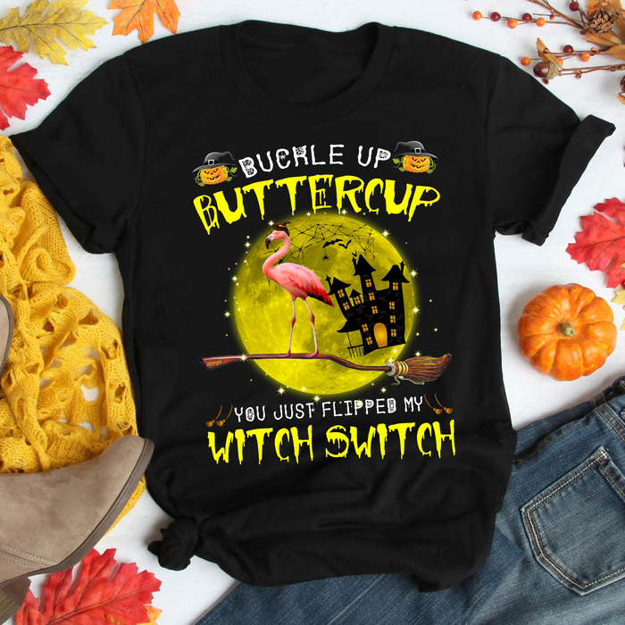 Classic Unisex T-Shirt Buckle Up Buttercup You Just Flipped With My Witch Switch Cute Flamingo With Broom Castle Printed