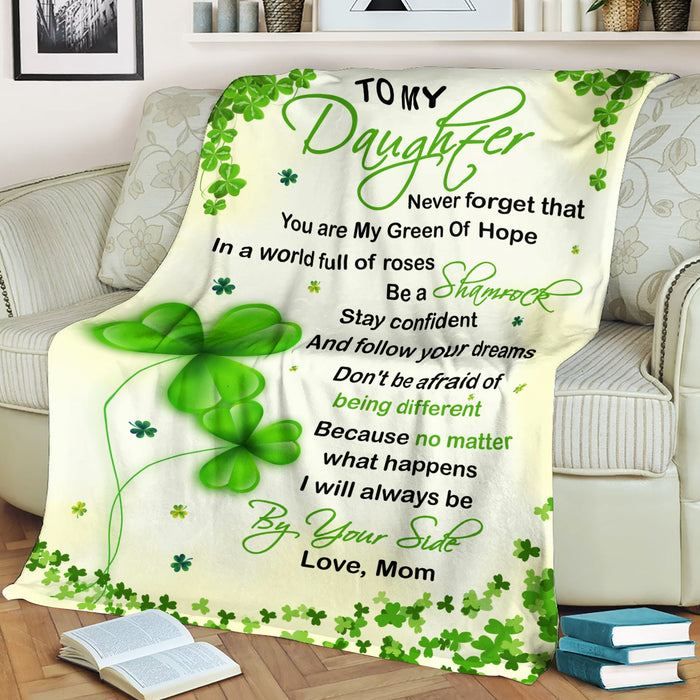 Personalized To My Daughter Blanket From Mom You Are My Green Of Hope Shamrock Printed Blanket For Patrick'S Day