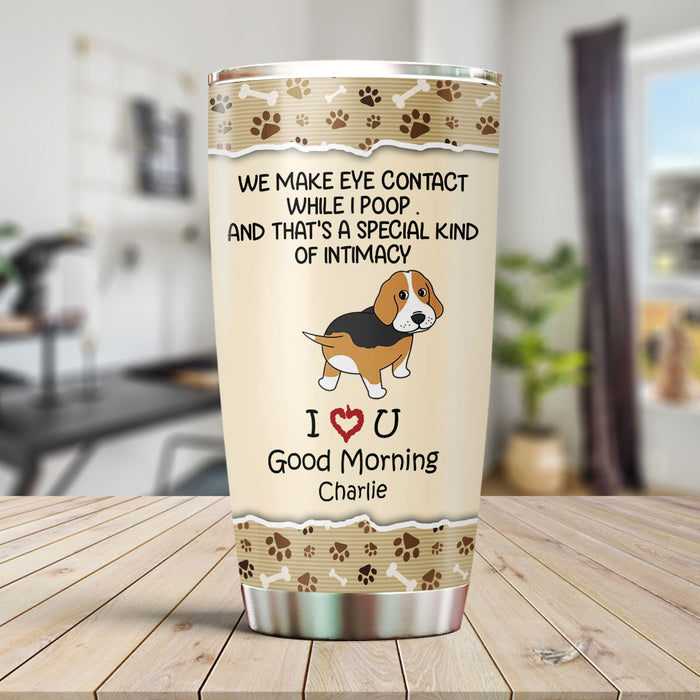 Personalized Tumbler For Dog Owner Funny We Make Eye I Contact Pawprints Custom Name Travel Cup Gifts For Christmas