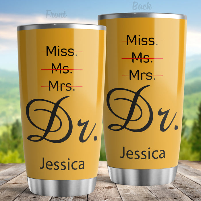 Personalized Doctor Graduation Tumbler For Women Yellow Theme Miss Ms Mrs Dr Custom Name Doctorate Gifts 20oz Travel Cup