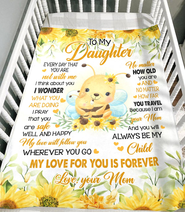 Personalized To My Daughter Blanket From Mom Cute Hugging Bee With Sunflower Printed My Love For You Is Forever