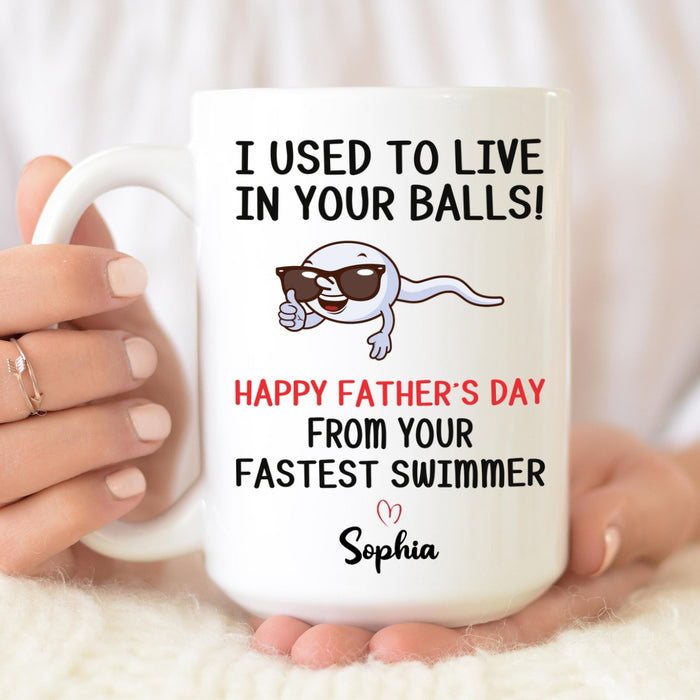 Personalized Ceramic Coffee Mug For Dad I Used To Live In Your Balls Funny Sperm Custom Kids Name 11 15oz Cup