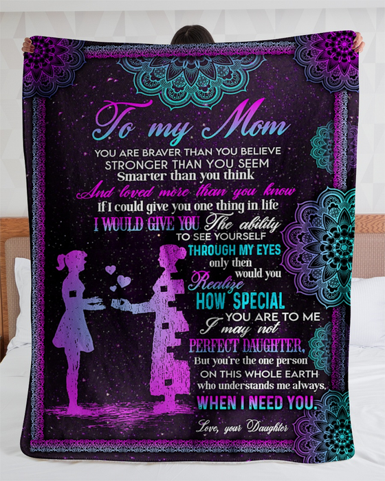 Personalized To My Mom Blanket From Daughter You Are Braver Than You Believe Print Puzzle Mom & Girl Mandala Design