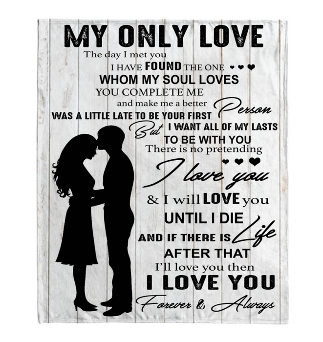 Personalized Wood Fleece Blanket For My Only Love Boyfriend The Day I Met You I Have Found The One Romantic Couple Print