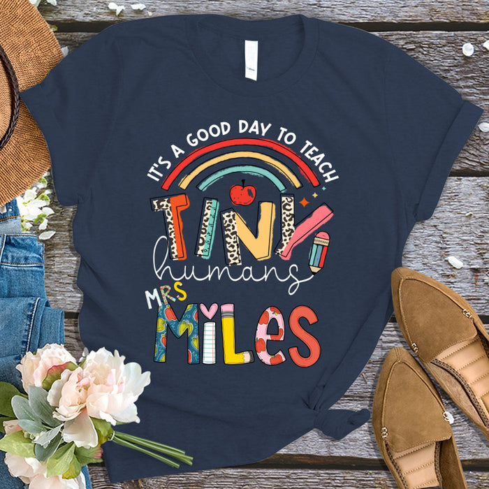 Personalized T-Shirt For Teacher It's A Good Day To Teach Tiny Human Custom Name Shirt Gifts For Back To School