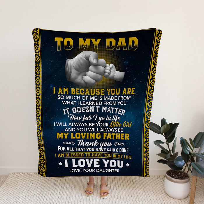 Personalized To My Dad Blanket From Daughter It Doesn'T Matter How Far I Go In Life Cute Fist Bump Printed