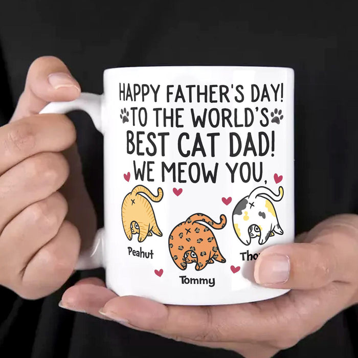 Personalized Ceramic Coffee Mug For Cat Dad We Meow You Funny Naughty Cat Print Custom Cat's Name 11 15oz Cup