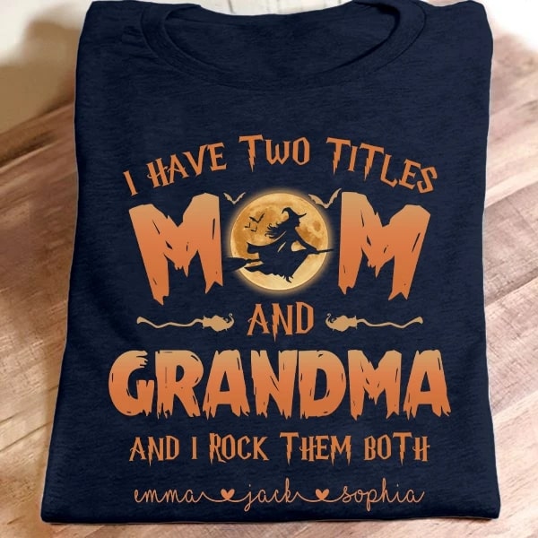 Personalized T-Shirt I Have Two Titles Mom & Grandma Halloween Shirt With Flying Witch Printed Custom Grandkids Names