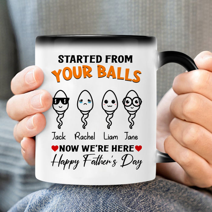 Personalized Color Changing Mug For Dad Started From Your Balls Funny Naughty Sperm Custom Kids Name 11 15oz Cup